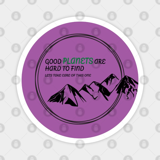 Good Planets are hard to find! Magnet by C.Code